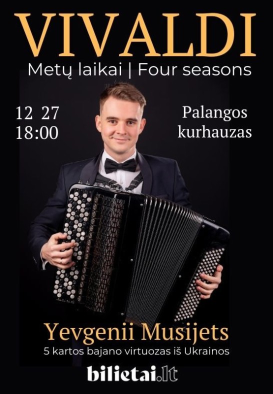 (Palanga) Vivaldi ''Metų laikai'' bajano virtuozas iš Ukrainos Yevgenii Musijets