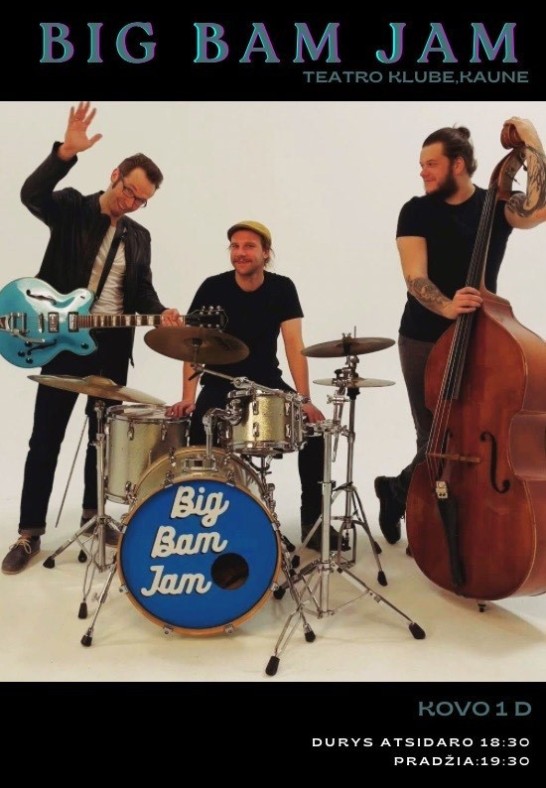 BIG BAM JAM koncertas Kaune | Teatro klube