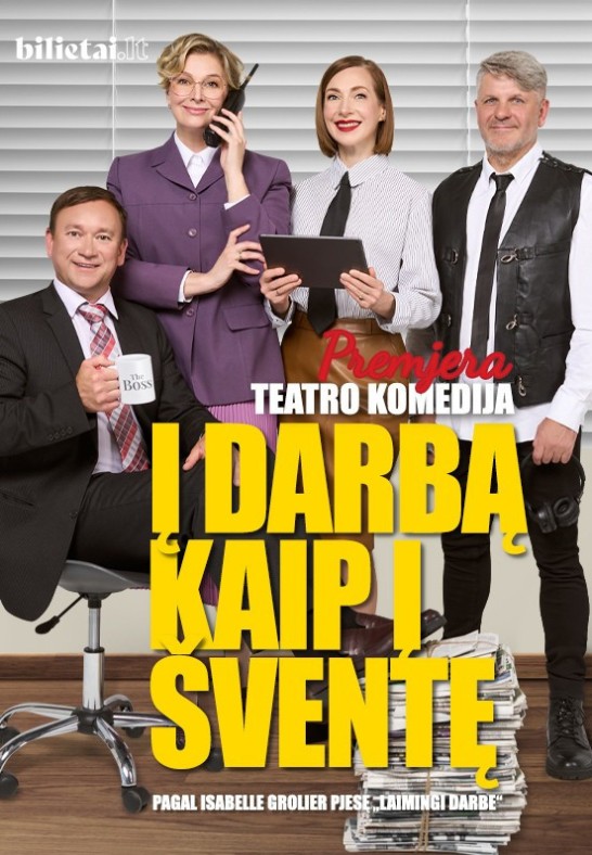 Premjera Į DARBĄ KAIP Į ŠVENTĘ | Tauragė