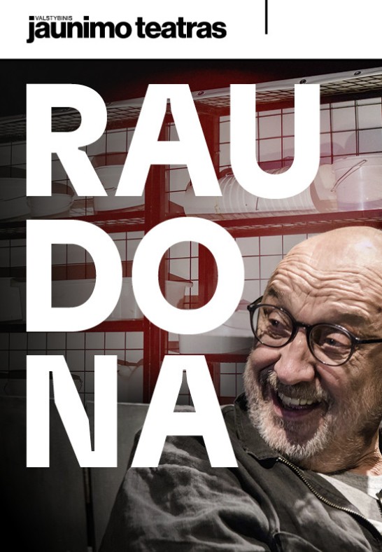 RAUDONA. Rež. Valentinas Masalskis