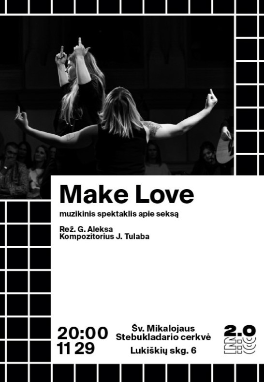 Make Love - muzikinis spektaklis apie seksą (rež. Gildas Aleksa)