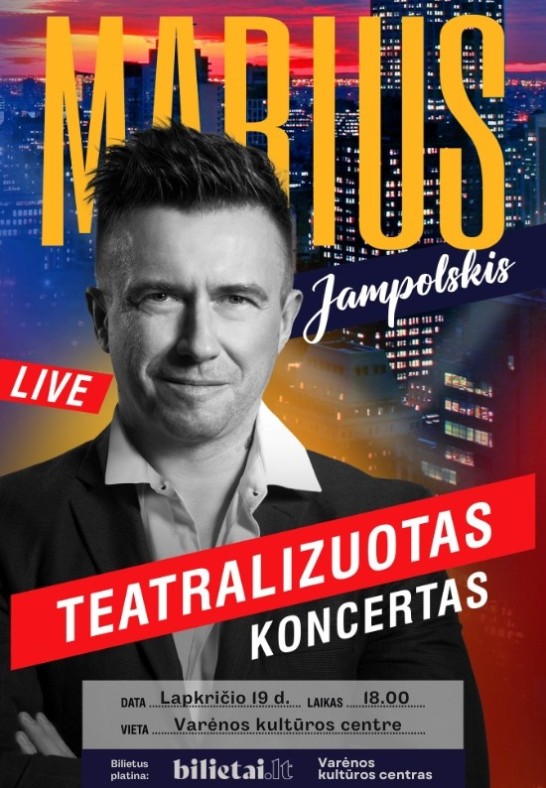 M. Jampolskio teatralizuotas koncertas Varėnoje!