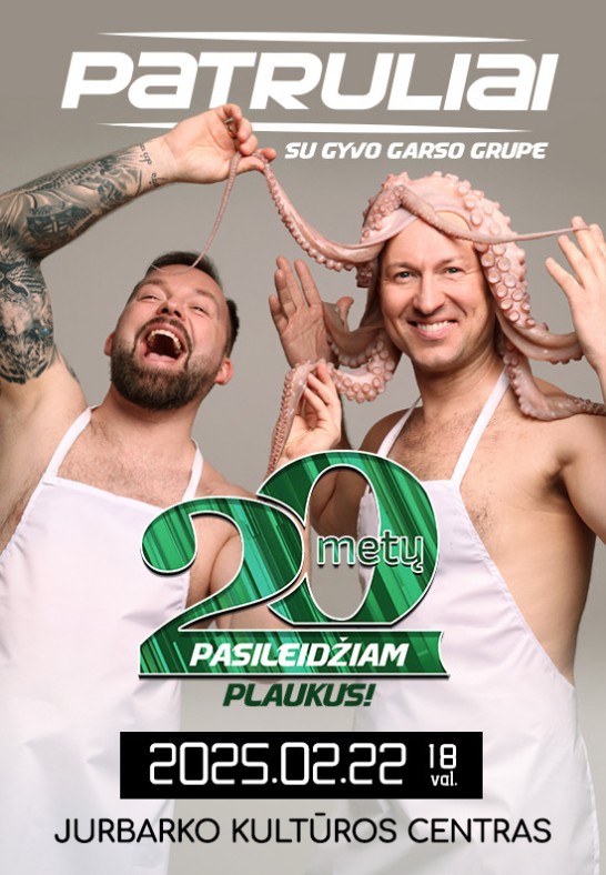 Grupė Patruliai - ''20 metų  pasileidžiam plaukus!'' (Jurbarkas)