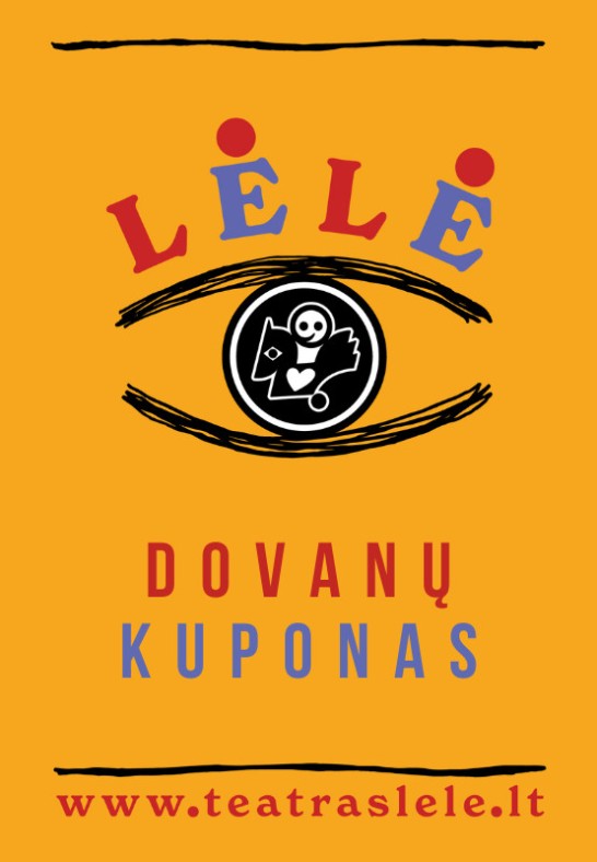 Vilniaus teatras LĖLĖ dovanų kuponas