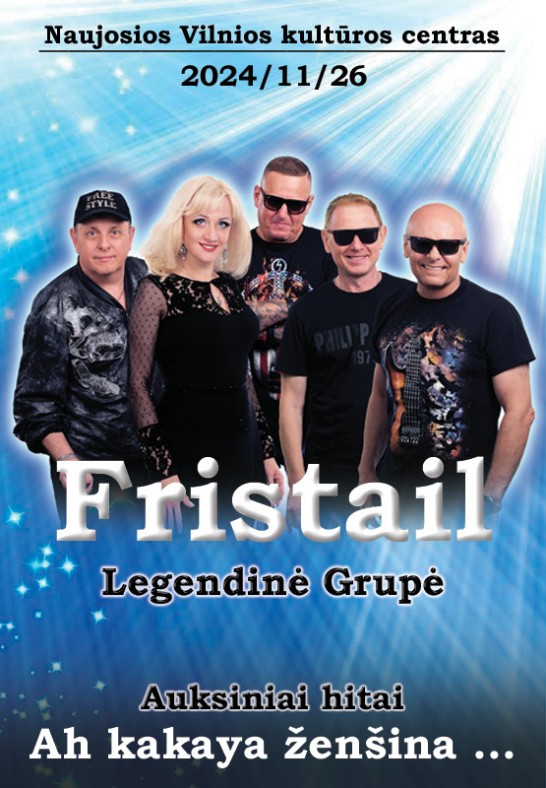 (Naujoji Vilnia) Legendinė grupė FRISTAIL (ФРИСТАЙЛ)