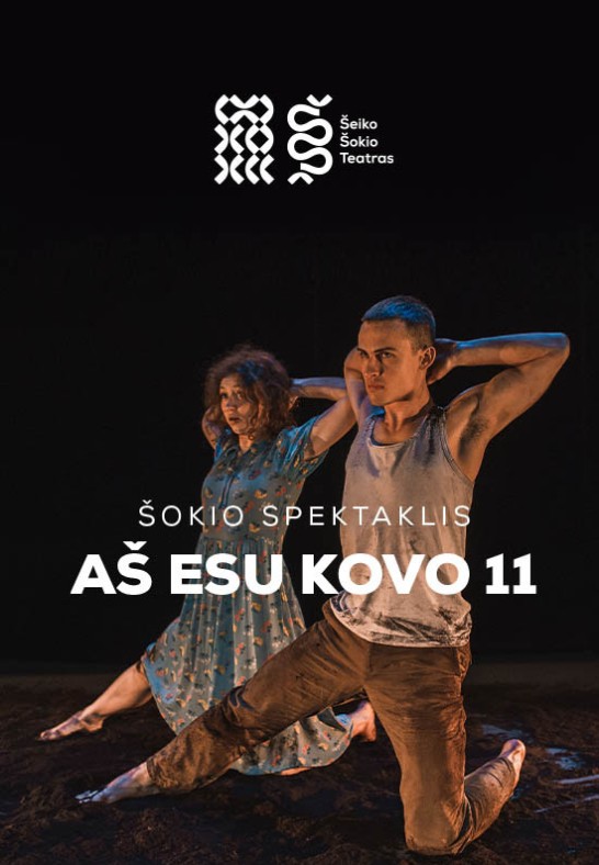 Šokio spektaklis AŠ ESU KOVO 11 |  Šeiko šokio teatras