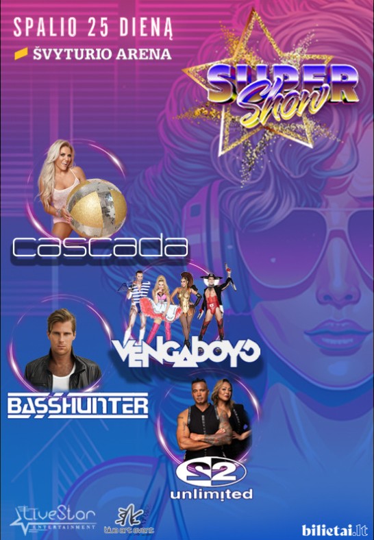 SUPER SHOW | Cascada | Vengaboys | Basshunter | 2 Unlimited | Klaipėda