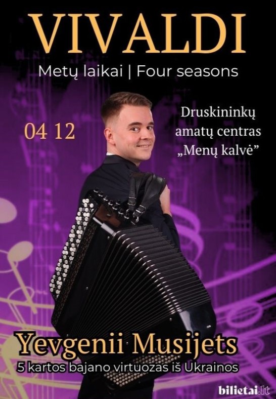 (Druskininkai) Vivaldi ''Metų laikai'' - bajano virtuozas iš Ukrainos Yevgenii Musijets