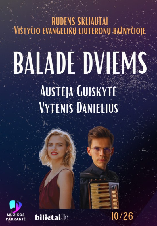 AUSTĖJA GUISKYTĖ IR VYTENIS DANIELIUS. BALADĖ DVIEMS