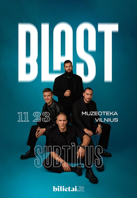 SUBTÌLUS | BLAST | Vilnius