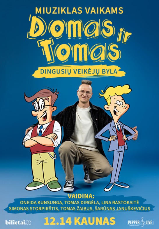 Domas ir Tomas: dingusių veikėjų byla | Kaunas