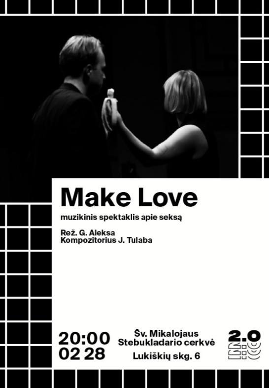 Make Love - muzikinis spektaklis apie seksą (rež. Gildas Aleksa)