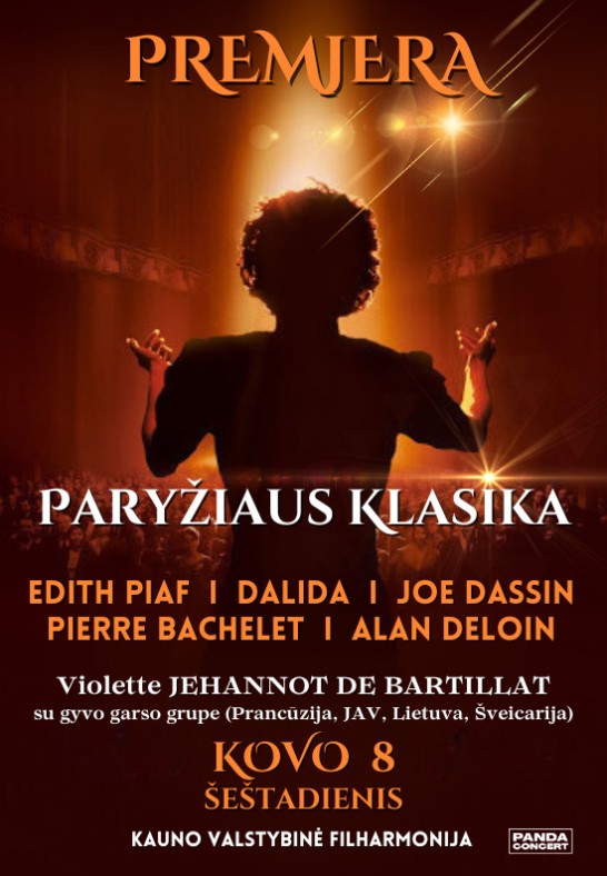 Paryžiaus Klasika: EDITH PIAF, DALIDA, JOE DASSIN, PIERRE BACHELET, ALAIN DELON | atlieka Violette Jehannot De Bartillat su gyvo garso grupe (Prancūzija, JAV, Lietuva, Šveicarija) | Kaunas