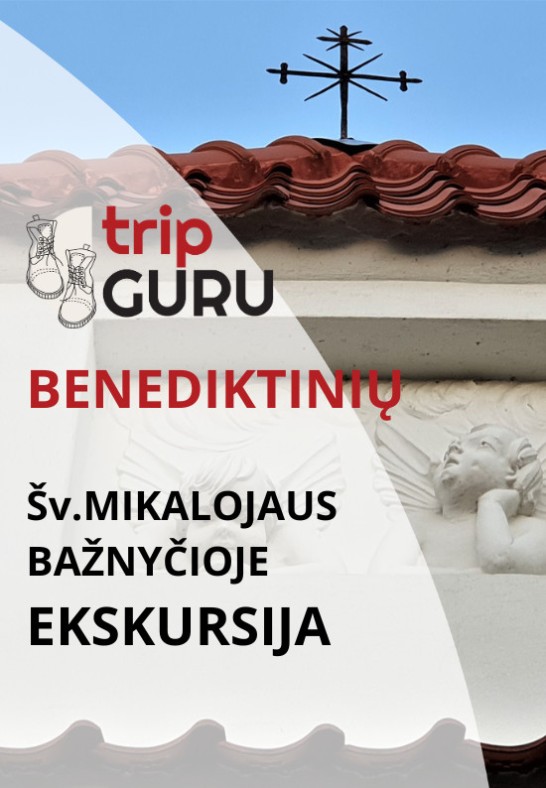 Ekskursija BENEDIKTINIŲ Šv.Mikalojaus bažnyčioje.