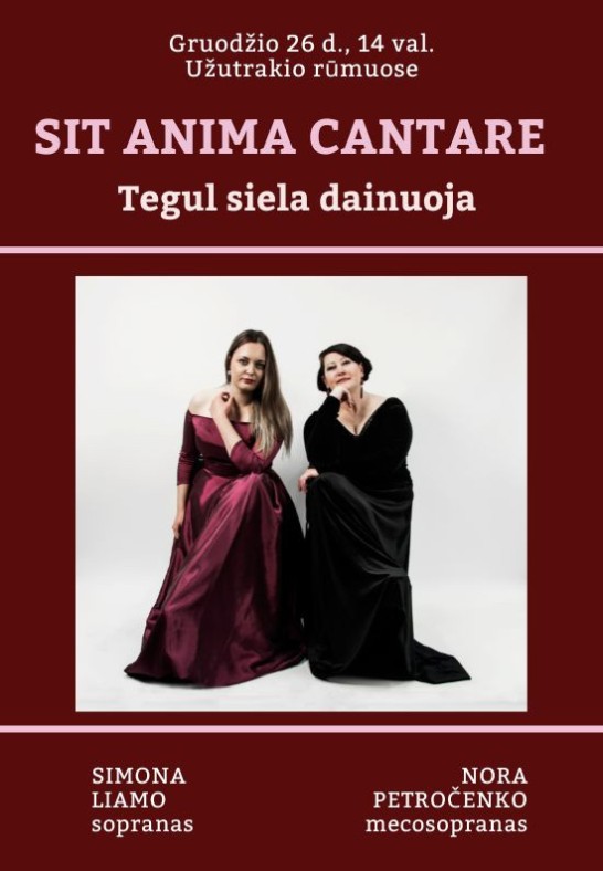 SIT ANIMA CANTARE. Tegul siela dainuoja