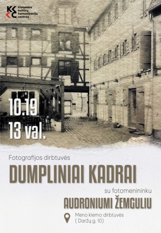 Kūrybinės fotodirbtuvės ''Dumpliniai kadrai su Audroniumi Žemguliu''