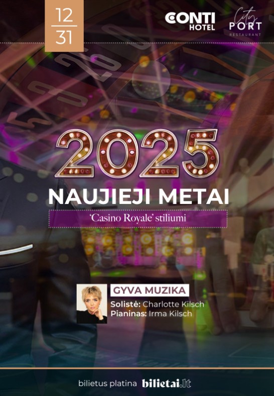 ŠVENTINIAI NAUJIEJI METAI ''CASINO ROYALE'' CONTI VIEŠBUTYJE