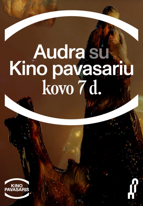 AUDRA su KINO PAVASARIU